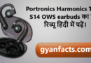 portronics earbuds review, twins s14 earbuds, best earbuds under budget, wireless earbuds review hindi, bluetooth 5.3 earbuds, gaming earbuds india, open ear earbuds review, hd mic earbuds, led display earbuds