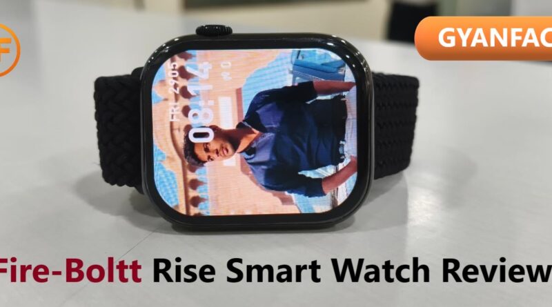 Fire-Boltt Rise Smart Watch Review Hindi: Bluetooth Calling, 120+ Sports Modes और Premium Design